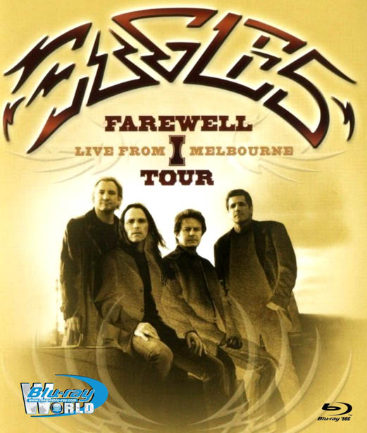 M377 -  The Eagles: Farewell Tour 1 - Live in Melbourne (2005) 50G