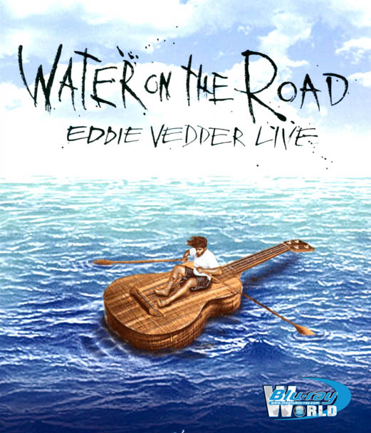 M634. Eddie Vedder Live - Water on the Road 2011 