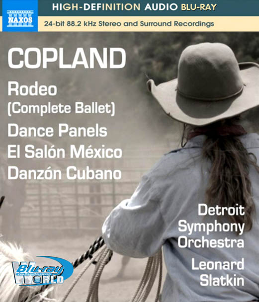 M639. Copland - Rodeo, Dance Panels, El salon Mexico - Detroit Symphony Orchestra, Leonard Slatkin 2012 Blu-ray Audio  (25G)